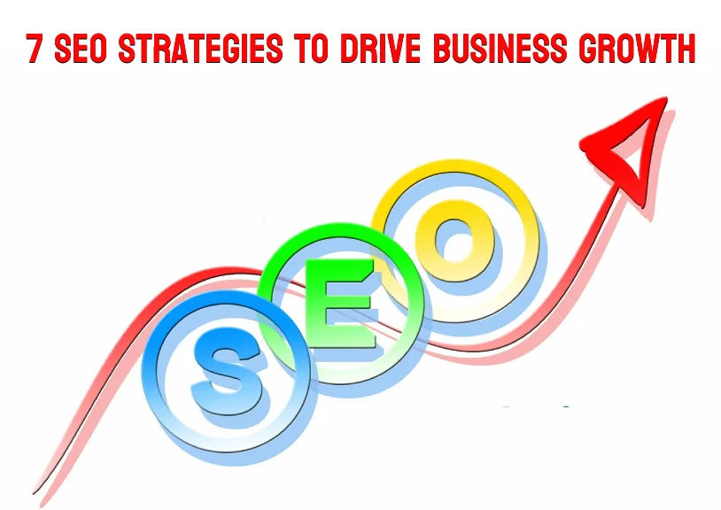 7 SEO Strategies to Drive Business Growth