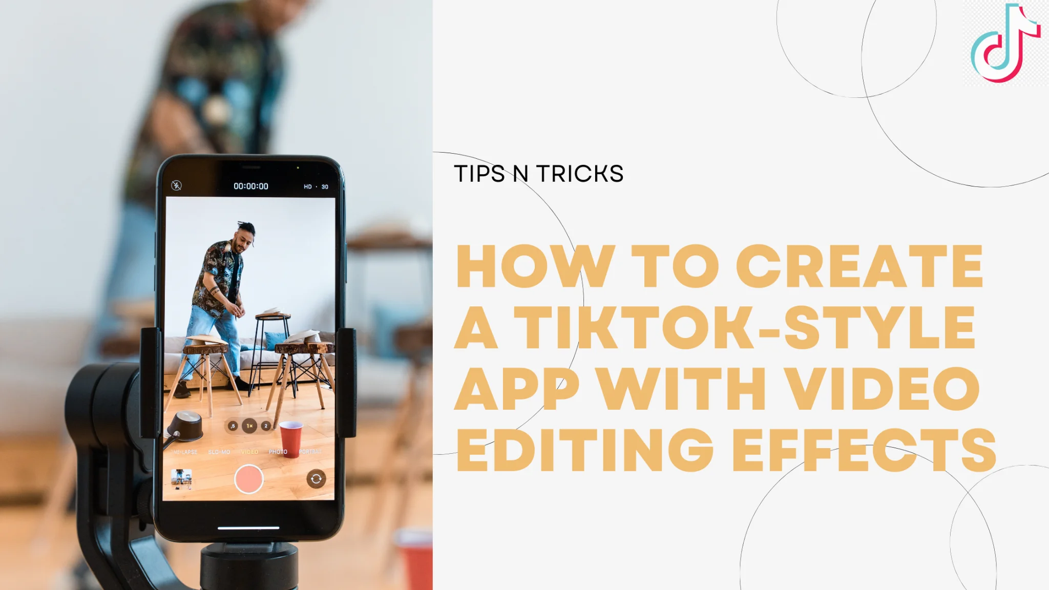 How to Create a TikTok-Style App with Video Editing Effects