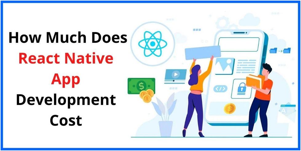 How Much Does React Native App Development Cost?