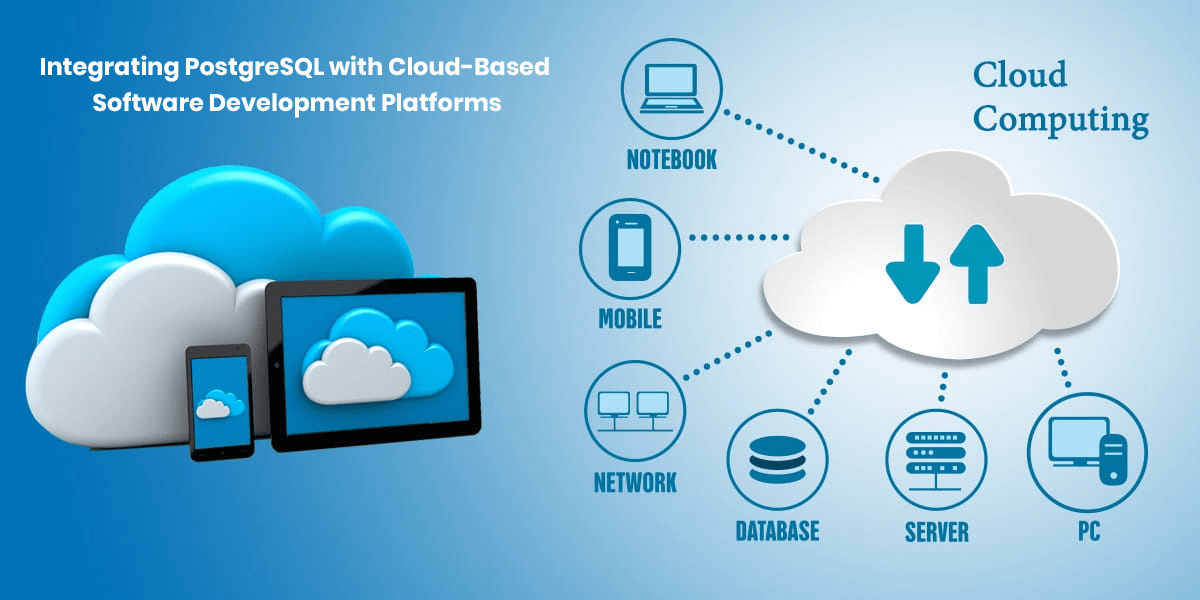 Integrating PostgreSQL with Cloud-Based Software Development Platforms