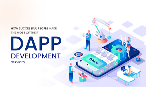 How Successful People Make the Most of Their dApp Development Services