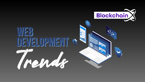 Web Development Trends: Shaping the Future of the Internet