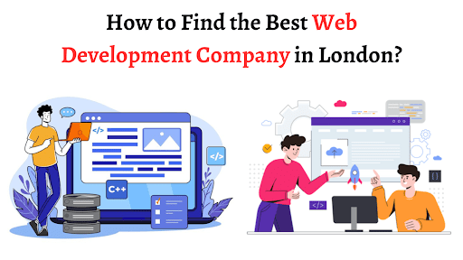 How to Find the Best Web Development Company in London
