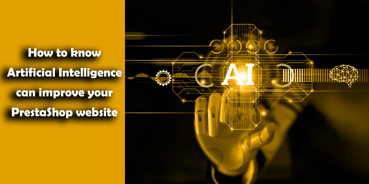 How to know Artificial Intelligence can improve your PrestaShop website