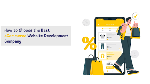 How to Choose the Best eCommerce Website Development Company