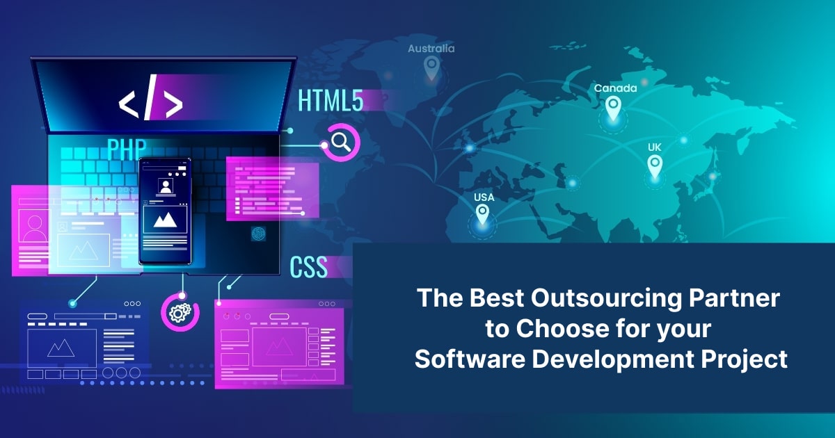 The Best Outsourcing Partner to Choose for your Software Development Project